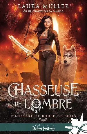 Laura Muller - Chasseuse de l'ombre, Tome 2 : Mystère et boule de poils